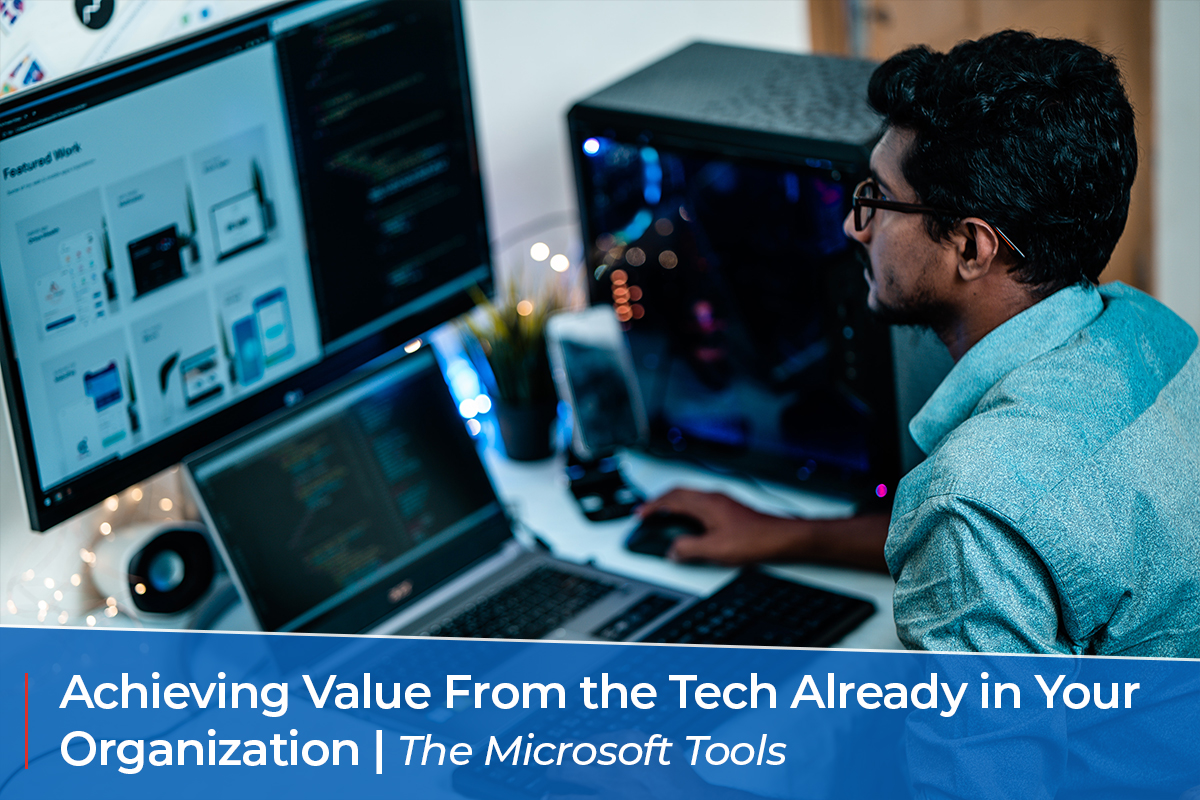 Achieving Value From the Tech Already in Your Organization