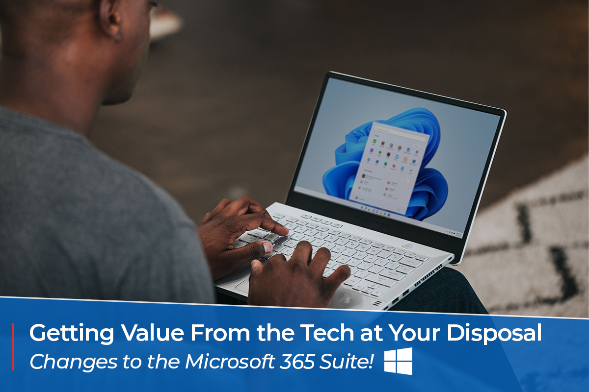 Getting Value From the Tech at Your Disposal